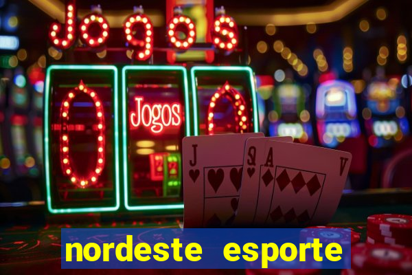 nordeste esporte net vip